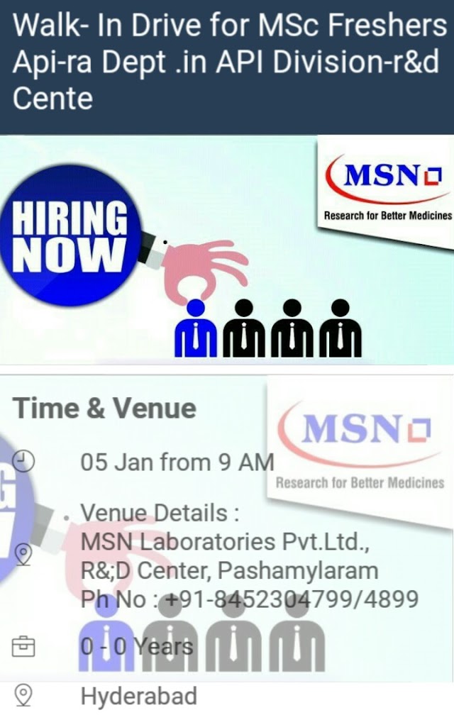 MSN Labs | Walk-In for MSc Freshers | 5th Jan 2019 | Hyderabad