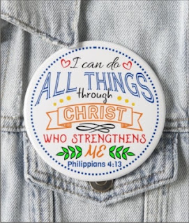 Philippians 4:13 Round Button