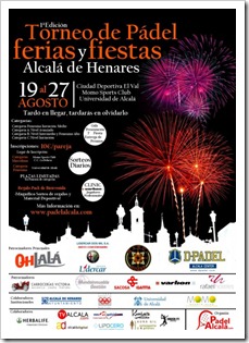 I Torneo de Pádel Ferias y Fiestas de Alcalá de Henares del 19 al 27 de agosto de 2011.