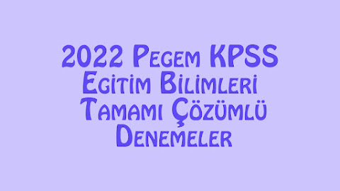 2022 PEGEM KPSS Eğitim Bilimleri Tamamı Çözümlü Denemeler Ücretsiz Pdf İndir