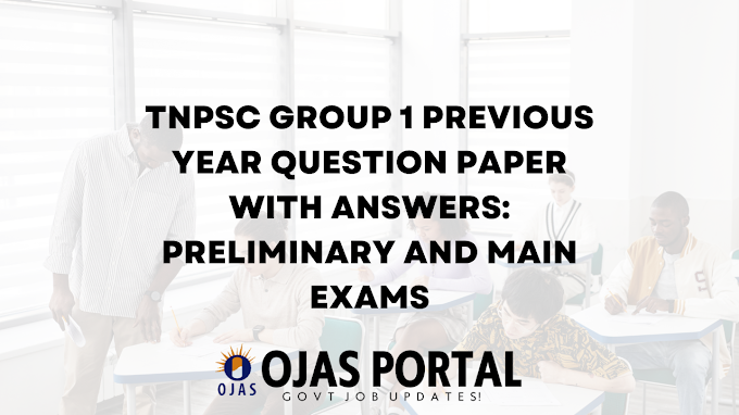 TNPSC Group 1 Previous Year Question Paper with answers: Preliminary and Main exams