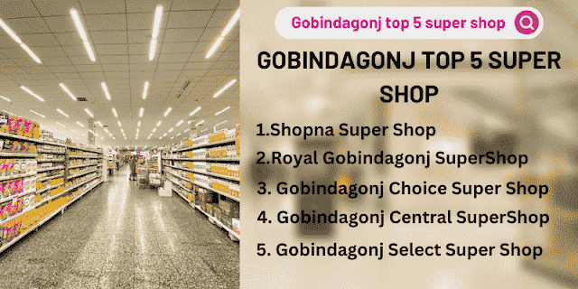  Top 5 Super Shop in Gobindagonj Upozila
