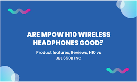 Are Mpow H10 Wireless Headphones Good?