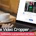 Online Video Cropper | modifica facilmente le proporzioni dei video