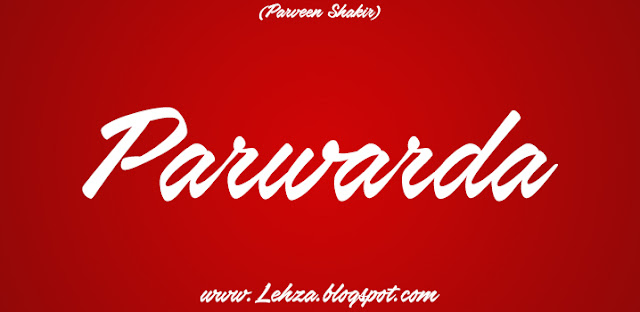 Parwarda By Parveen Shakir