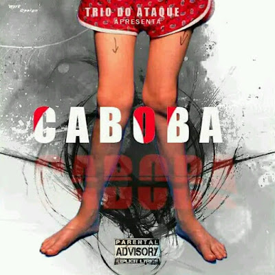 Trio Do Ataque - Caboba (Afro House) Portal MPNews