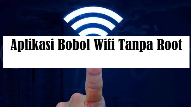 Aplikasi Bobol Wifi Tanpa Root
