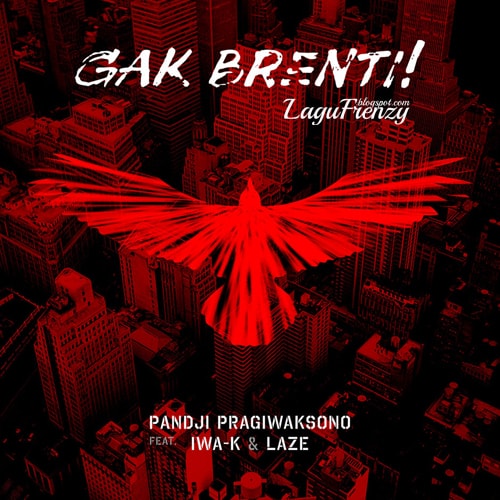 Download Lagu Pandji Pragiwaksono - Gak Brenti Feat. Iwa K & Laze