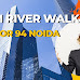 M3M River Walk Sector 94 Noida - commercial hub of Noida