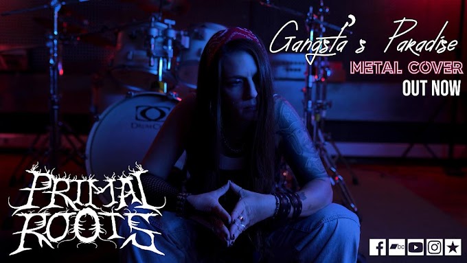 PRIMAL ROOTS - νέο single “Gangsta’s Paradise” metal cover