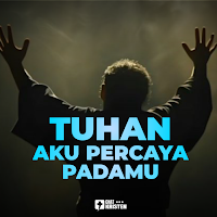Tuhan, Aku Percaya Padamu
