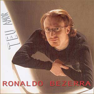 Ronaldo Bezerra - Teu Amor 2004