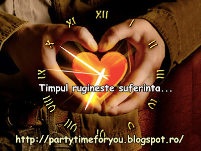 Timpul rugineste suferinta...