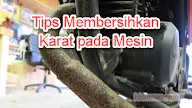 Tips Membersihkan Karat pada Mesin Motor