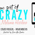 Cover Reveal + Giveaway: Some Sort of Crazy by Melanie Harlow 