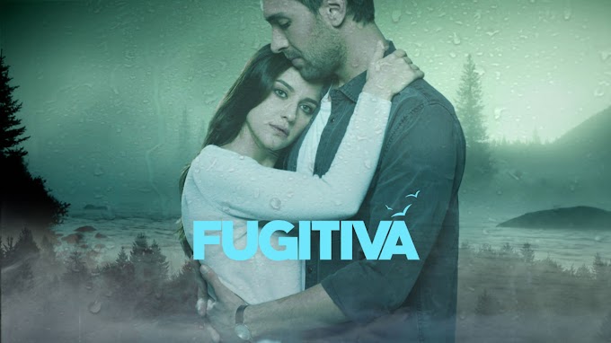 FUGITIVA SERIE TURCA COMPLETA EN ESPAÑOL 