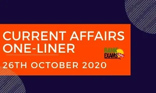 Current Affairs One-Liner: 26th October 2020