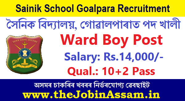 Sainik School Goalpara Recruitment 2024 - 3 Ward Boy Vacancy