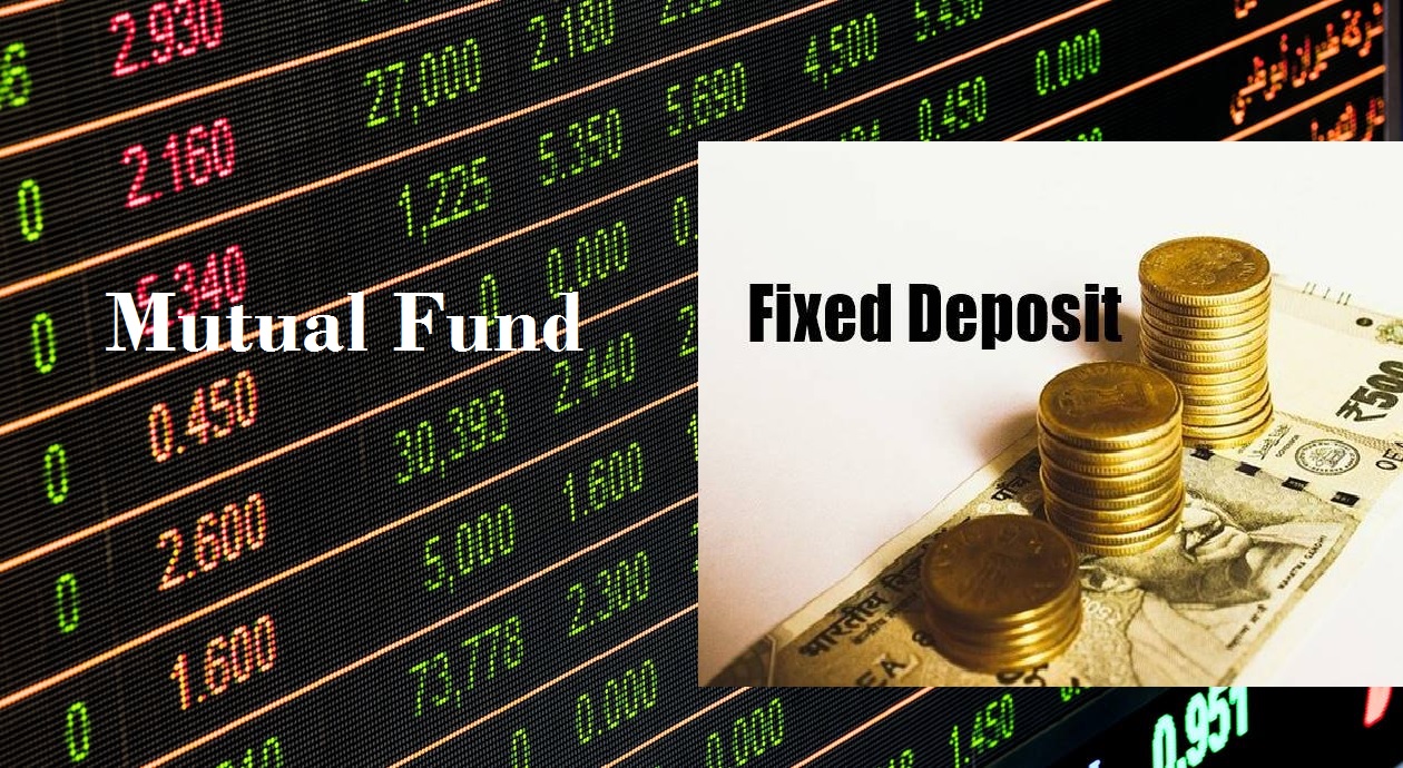 MUTUAL FUND Vs. FIXED DEPOSIT