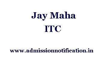 Jay Maha ITC Admission, Ranking, Reviews, Fees and Placement