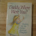 View Review Daddy, Where Were You?: Healing for the Father-Deprived Daughter (Heart Issues Series) Ebook by Kopp, Heather Harpham (Paperback)