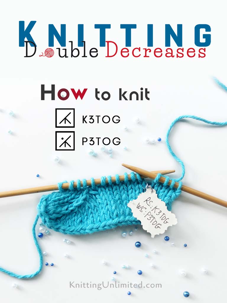 Right-slanting Double Decreases: Ｋ３ＴＯＧ　Ｐ３ＴＯＧ - A Visual Guide to Knitting Techniques
