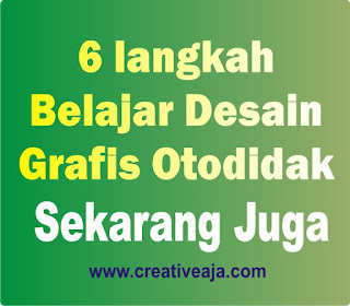 6 Tips Belajar Desain Grafis secara Otodidak