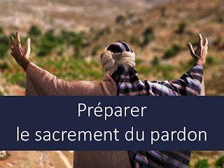  PREPARER LE SACREMENT DU PARDON