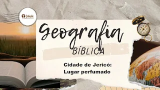 Cidade de Jericó: Lugar perfumado