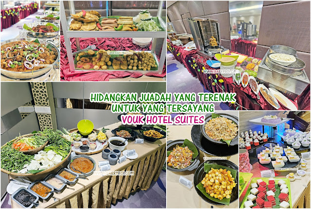 Hidangkan Juadah Yang Terenak Untuk Yang Tersayang Ramadan Buffet 2024 at Vouk Hotel Suites Penang Blogger Ramadan Food Review Malaysia