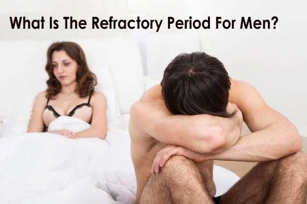 What Is The Refractory Period For Men?