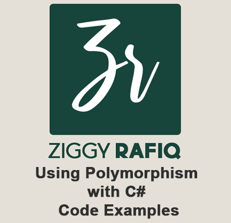 Ziggy Rafiq Blog Post on Using Polymorphism with C# Code Examples