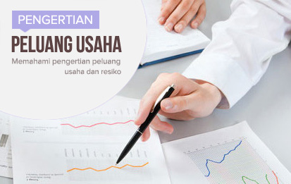 Memahami Pengertian Peluang Usaha & Resiko Berwirausaha Peluang Usaha intinya bisa Anda artikan sebagai sebuah ukuran untuk mengetahui prosp Memahami Pengertian Peluang Usaha & Resiko Berwirausaha