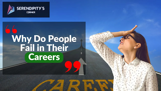 Why Do People Fail in Their Careers Common Mistakes and How to Avoid Them