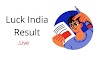 Luck India Result Live: Get All Information and Result About Luck India