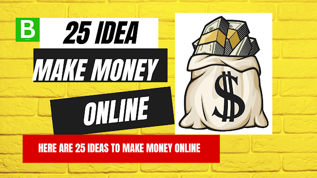 25 Idea Make Money Online