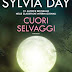 Finalmente oggi in libreria: "Cuori selvaggi" di Sylvia Day