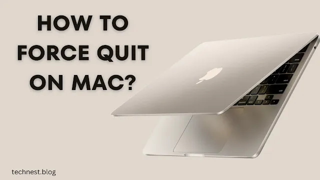 how to force quit on mac?
