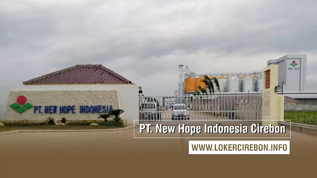 Lowongan Kerja PT. New Hope Indonesia Cirebon