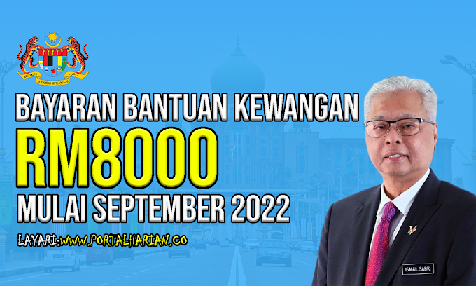 Bayaran Bantuan Kewangan RM8,000 Dikreditkan Pada September 2022 Ini ~ Semak Sekarang !