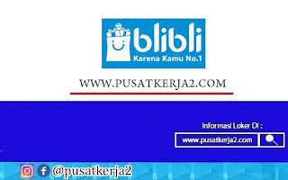 Loowngan Kerja Sebagai Product Manager Blibli April 2022