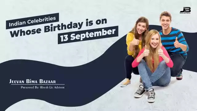 Indian Celebrities with 13 September Birthday