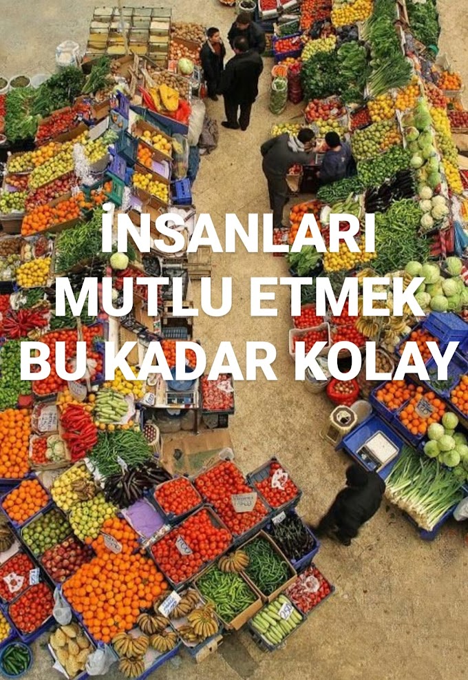 İNSANLARI MUTLU ETMEK BU KADAR KOLAY