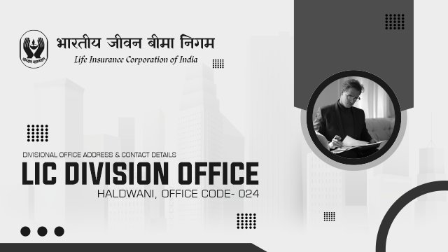 LIC Divisional Office Haldwani