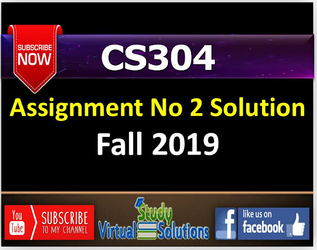 Object Oriented Programming -  CS304 Assignment No 2 Solution of Fall 2019