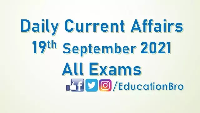 daily-current-affairs-19th-september-2021-for-all-government-examinations