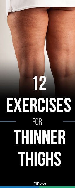 12 EXERCISES FOE THINNER THIGHS