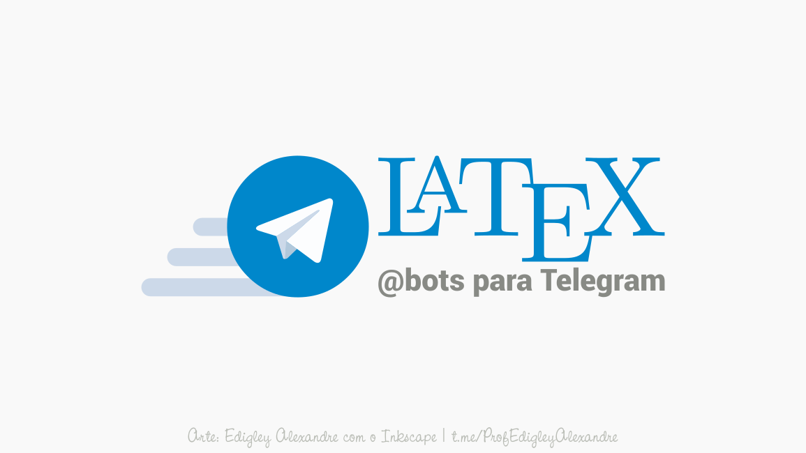 Bots para escrever em Latex no Telegram