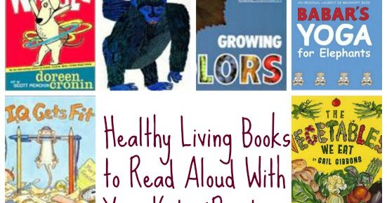 Healthy Living Books to Read Aloud With Your Kids (Read ...