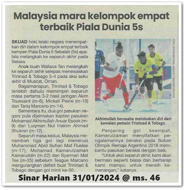 Malaysia mara kelompok empat terbaik Piala Dunia 5s | Keratan akhbar Sinar Harian 31 Januari 2024